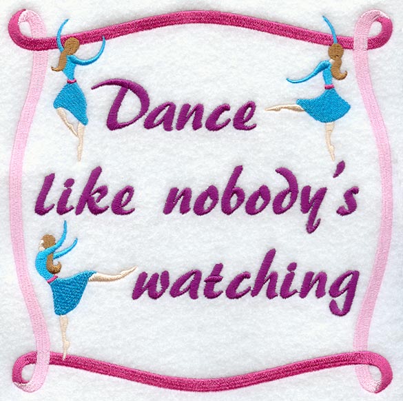 Dance Like Nobody's Watching