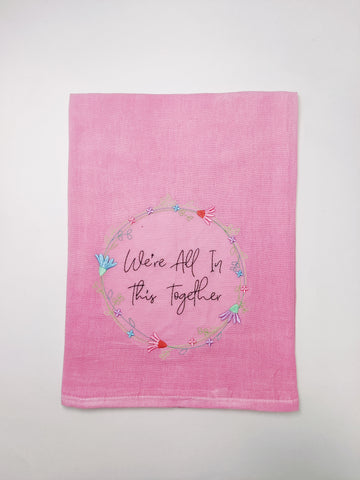 Flour Sack Towel - We're All In This Together