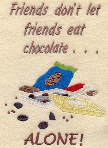 Friends Don't Let Friends Eat Chocolate