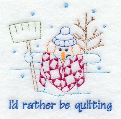 I'D Rather Be Quilting Snowlady