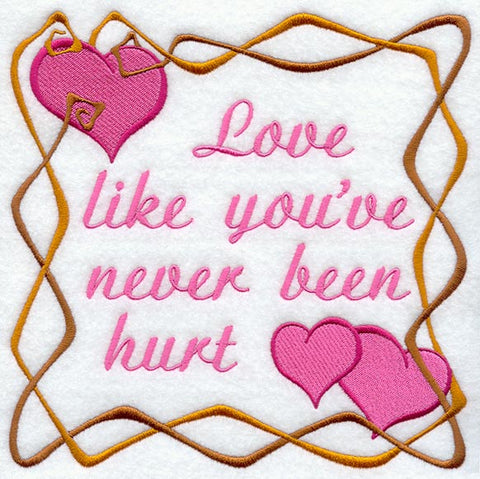 Love Like You've Never been Hurt